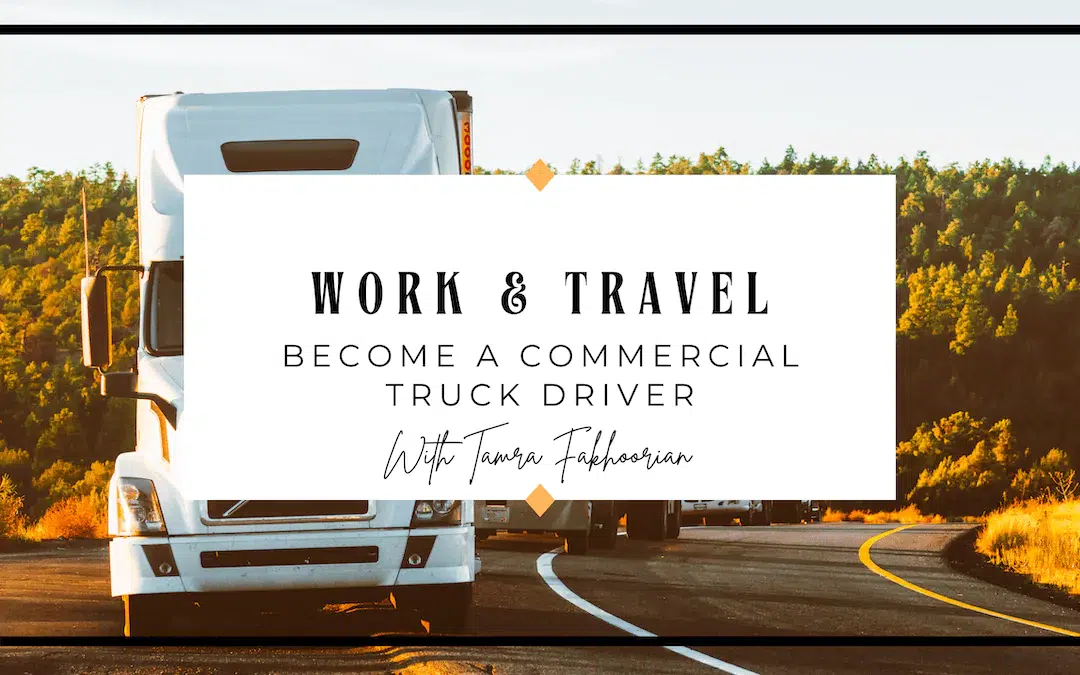 Digital Nomad Job #6: Become A Commercial Truck Driver