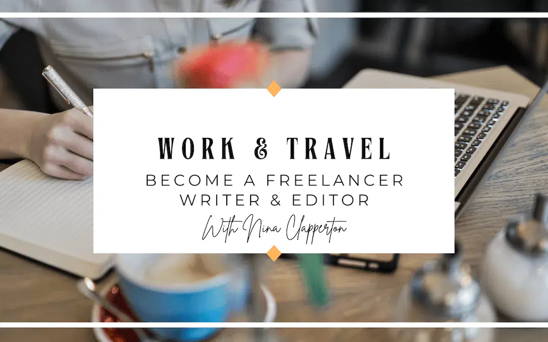 Digital Nomad Job #9: Become A Freelancer Writer & Editor
